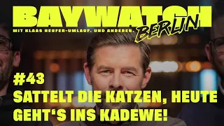 „Sattelt die Katzen, heute geht‘s ins KaDeWe!“ | Folge 43 | Baywatch Berlin - Der Podcast