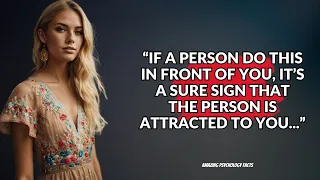 Sure Sign That Person Attracted to You.. | Amazing Psychology Facts 767