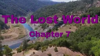 Sir Arthur Conan Doyle | The Lost World | Chapter 7: Tomorrow We Disappear into the Unknown