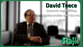 David Teece – Dynamic capabilities, collaboration and the era of AI