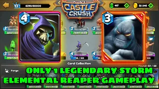 How To Push Grand Master 5400 From Reaper Deck | Only 1 Legendary Storm Elemental | Castle Crush