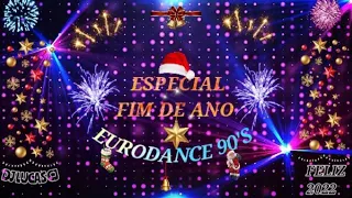 ESPECIAL FIM DE ANO EURODANCE 90's UMA SUPER SEQUÊNCIA DJ LUCAS CJ (Feliz 2022)