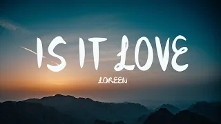 Loreen - Is It Love (Mix Lyrics)