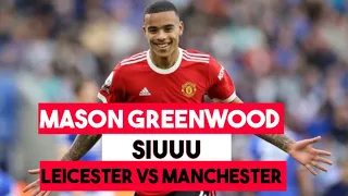 Mason Greenwood Goal  Leicester vs Manchester united