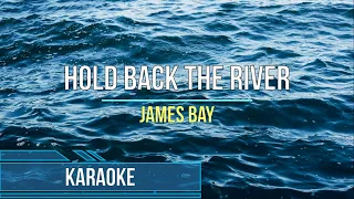 James Bay - Hold Back The River (Karaoke)