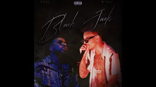 YEDI - Black Jack ft B'Jay ( Prod.by Alec Haile )