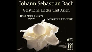 Johann Sebastian Bach - GEISTLICHE LIEDER UND ARIEN - Albicastro Ensemble