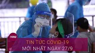 Dịch Covid-19 hôm nay tại Việt Nam 27/9: Thêm 5 ca mắc Covid-19 từ Pháp trở về | VTC Now