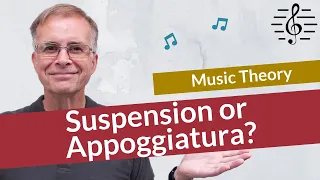 Suspension or Appoggiatura? - Music Theory