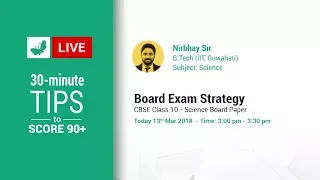 Board Exam Strategy: Class 10 Science 2018