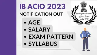 IB ACIO 2023 Notification | IB ACIO Syllabus, Salary💵, Job Profile🚓, Exam Pattern | Full Details