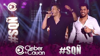 Cleber e Cauan - Só Que Não (SQÑ) - DVD (DVD ao vivo em Brasília)