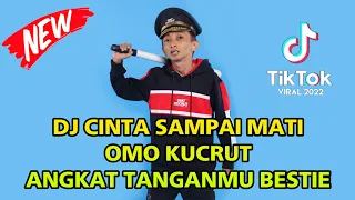 DJ CINTA SAMPAI MATI RAFFA AFFAR  - DJ DENGARKANLAH OMO KUCRUT ANGKAT TANGANMU BESTIE VIRAL TIKTOK