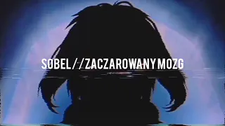 sobel // zaczarowany mózg「slowed + reverb」