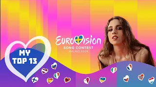 Eurovision 2024 My Top 13 so far (with comments and ratings) 🇮🇹🇱🇻🇫🇮