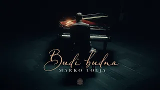 Marko Tolja - Budi budna