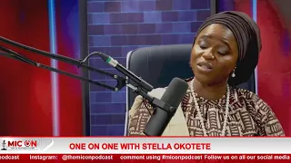 ONE ON ONE WITH STELLA OKOTETE