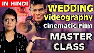 How to Shoot Wedding Videography/Cinematic Film in HINDI |Master Tutorial | Sab Kuch Jaan Lo !!