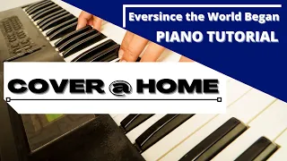 Ever since the wolrd began by: Survivor Piano tutorial
