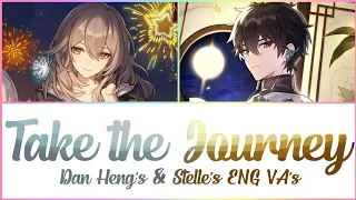 Honkai: Star Rail | Dan Heng & Stelle's ENG VA's - Take The Journey | w/Lyrics