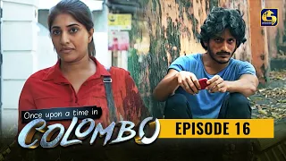 Once upon a time in COLOMBO ll Episode 16 || 05th December 2021