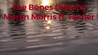 The Bones(Remix)Maren Morris with Hozier Lyrics Video