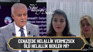 Cenazede helallik vermezsek ölü helallik bekler mi? - Nihat Hatipoğlu ile Sahur 22 Nisan 2021