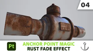 Anchor Point Magic 04 - Rust Fade Effect in Substance 3D Painter | Adobe Substance 3D