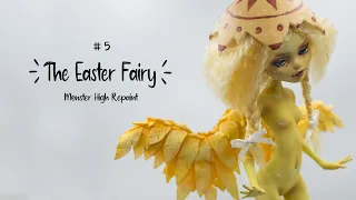 The Easter Fairy - OOAK Holiday Special Monster High Repaint