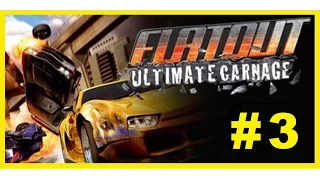 FlatOut Ultimate Carnage Супер Прохождение #3 2015