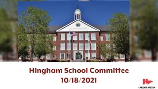 Hingham School Committee 10/18/2021