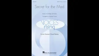 Secret for the Mad (SSAB Choir) - Arranged by George Chung
