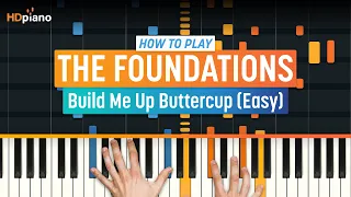 How to Play "Build Me up Buttercup" by The Foundations (Easy) | HDpiano (Part 1) Piano Tutorial