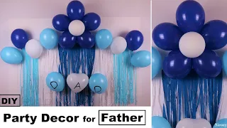 SUPER EASY Balloon Decoration For Father | DIY Party Decoration For Father Birthday & Father's Day