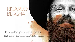 UMA MILONGA E MAIS NADA - Ricardo Bergha