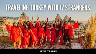 17 Strangers met up to explore Turkey! | Group trip with Luxe Tribes