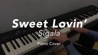 Sigala - Sweet Lovin' Piano Cover