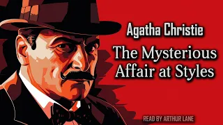 The Mysterious Affair at Styles by Agatha Christie | Hercule Poirot #1 | Full Audiobook