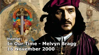 Hamlet - In Our Time (BBC Radio 4) - Melvyn Bragg