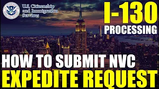 NVC Expedite Request: How to Expedite Immigrant Visa Interview?