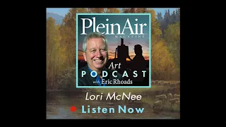 PleinAir Art Podcast Episode 80: Lori McNee