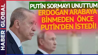 Erdoğan'dan Arabaya Binmeden Hemen Önce Putin'den Şaşırtan İstek: Sormayı Unuttum...