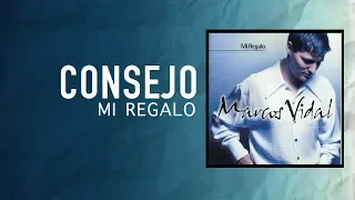 Marcos Vidal - Consejo - Mi Regalo
