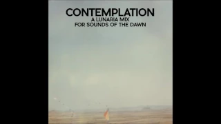 Contemplation - A Lunaria Mix for Sounds of the Dawn