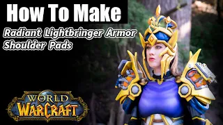 How to make Shoulder Pads (Radiant Lightbringer Armor) from World of Warcraft- DIY Cosplay Tutorial