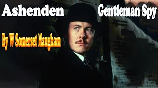 Ashenden - Gentleman Spy by W Somerset Maugham || BBC Radio Drama#bbc