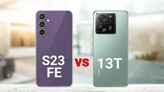 Samsung S23 FE vs Xiaomi 13T