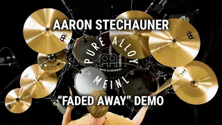 Meinl Cymbals - Pure Alloy - Aaron Stechauner "Faded Away'" Demo