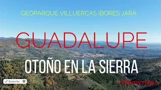 GEOPARQUE VILLUERCAS, IBORES JARA. Vuelo otoñal por la sierra de Guadalupe.