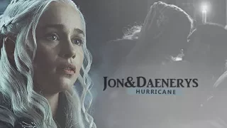 Jon & Daenerys | Hurricane (+7x07)